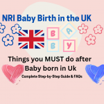 Things To do after baby born in Uk Nri guide