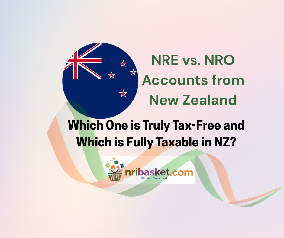 NRE vs. NRO Accounts from New Zealand